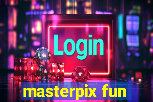 masterpix fun